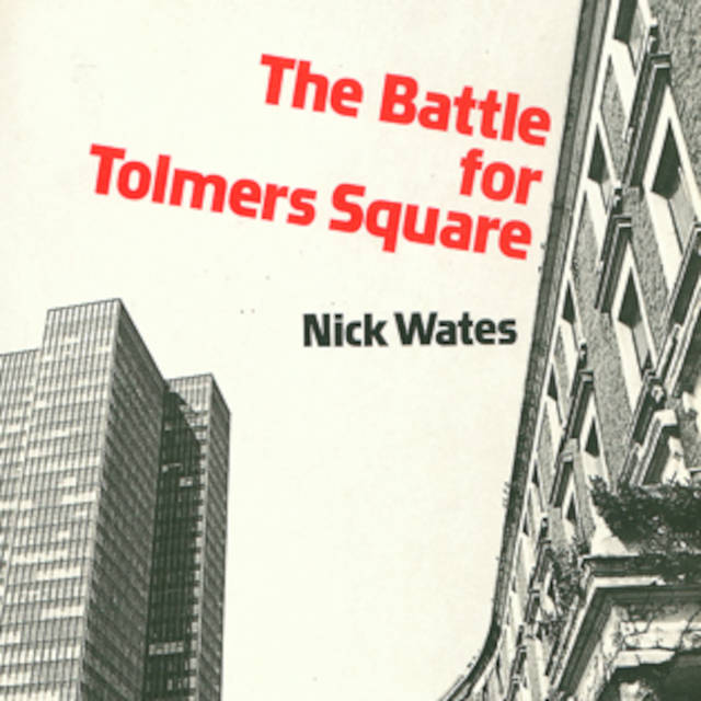 The Battle for Tolmers Square